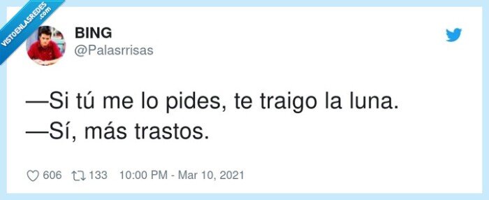 trastos,pedir,traer,luna