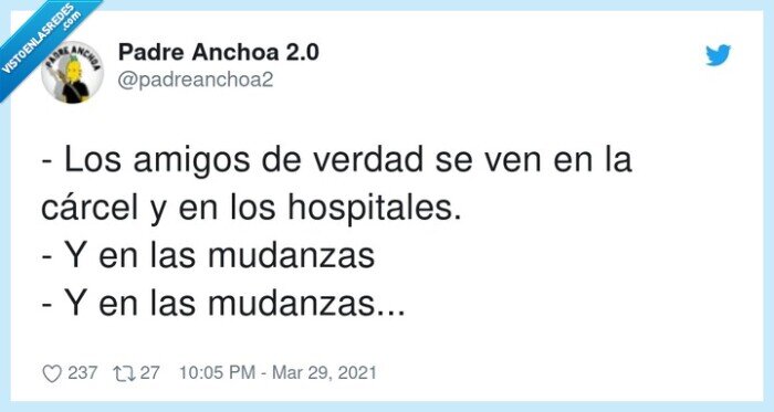 hospitales,mudanzas,cárcel,amigos,verdad