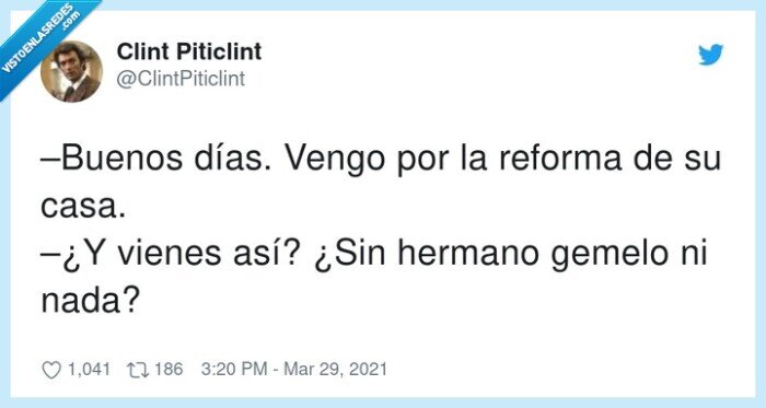 reformas,hermano,gemelo