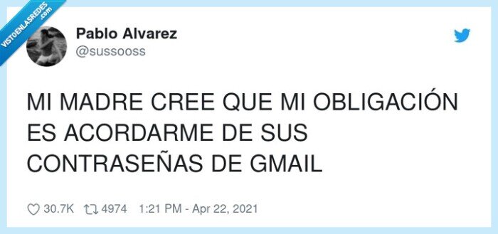 contraseñas,obligación,acordarme,madre,gmail