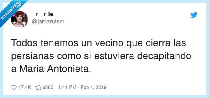 decapitar,persianas,maria antonieta,vecino