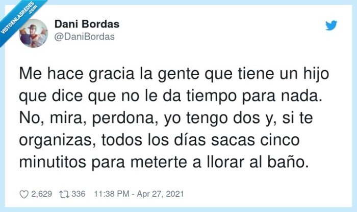 organizarse,minutitos,meterte,hijos,llorar