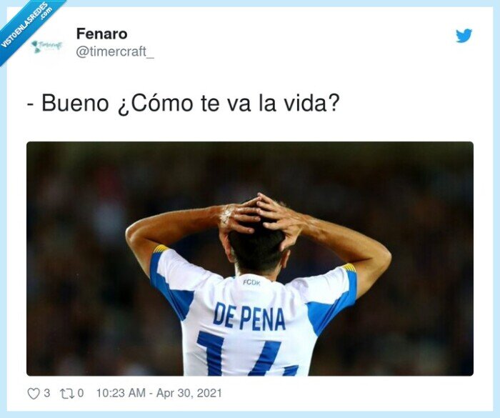 de pena,vida,como va