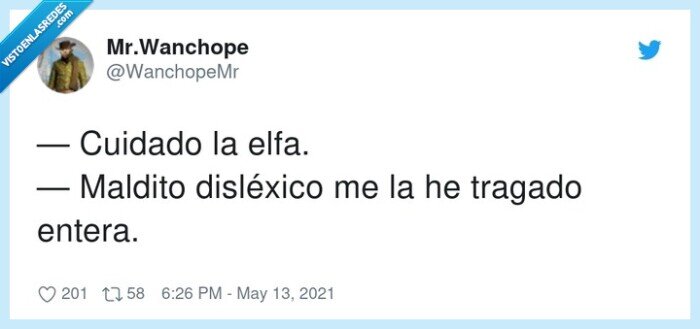 disléxico,cuidado,tragado,entera,elfa