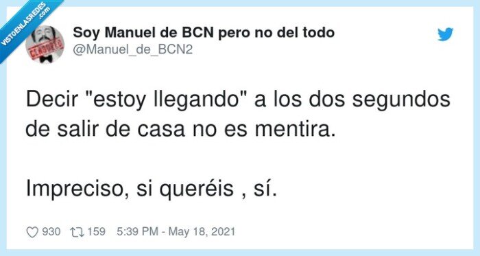impreciso,llegar,segundos,tarde,mentira