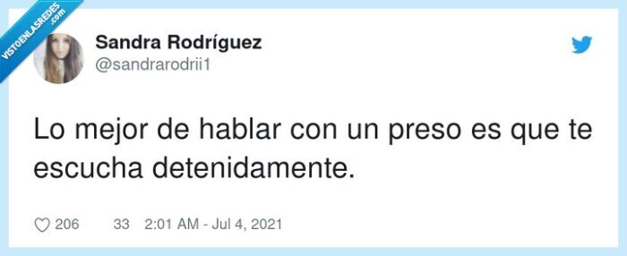 detenidamente,escuchar,hablar,preso