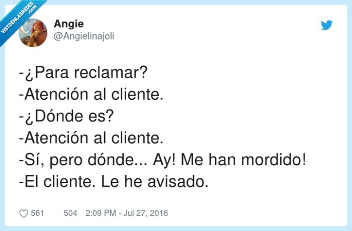 atención,reclamar,cliente,mordido,avisado