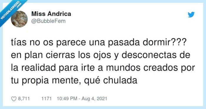 desconectar,realidad,chulada,dormir
