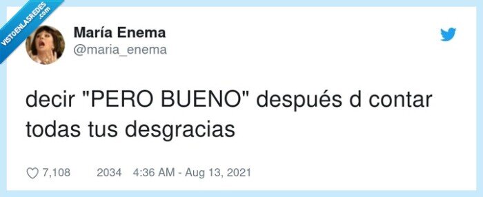 desgracias,después,contar,pero bueno