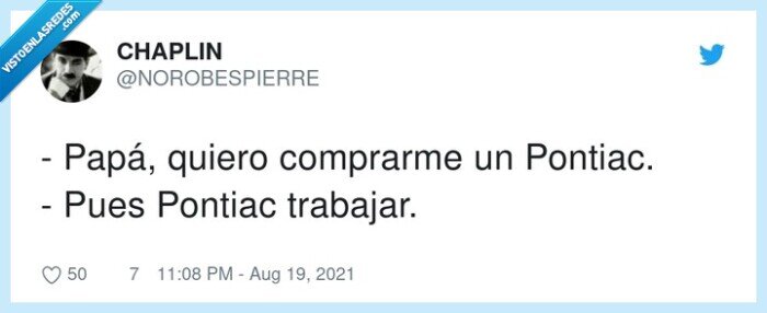 comprarme,trabajar,pontiac,papá