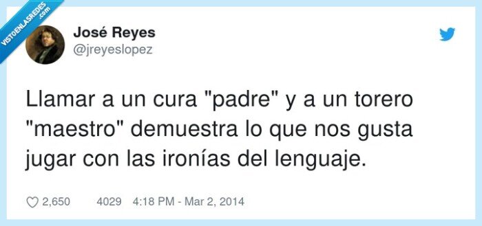 ironías,lenguaje,maestro,cura,padre,torero