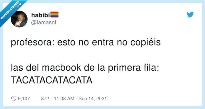 tacatacatacata,profesora,copiéis,macbook,primera fila
