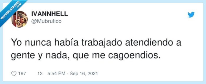 trabajar,cara al público,nunca,gente