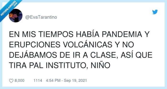 erupciones volcánicas,clase,nietos,instituto,pandemia,tiempos