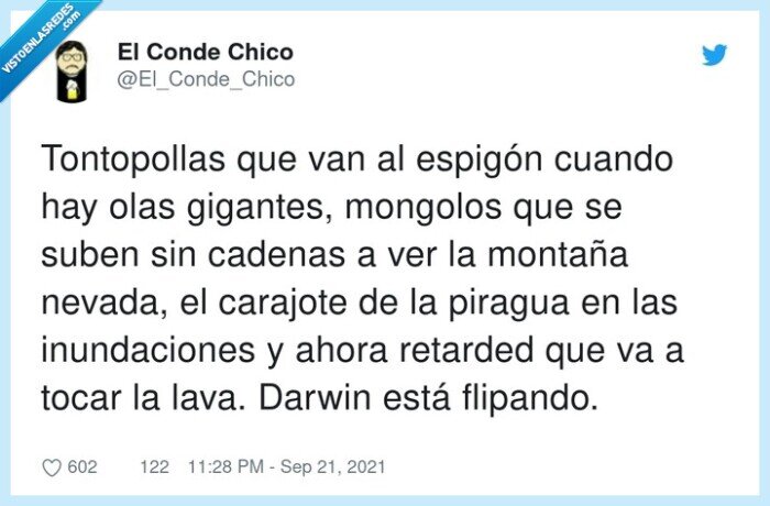 inundaciones,gigantes,retarded,carajote,mongolos,lava