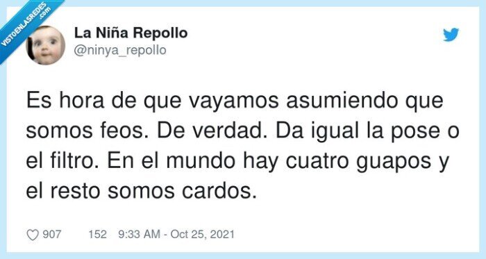 asumir,cardos,feos,verdad,guapos