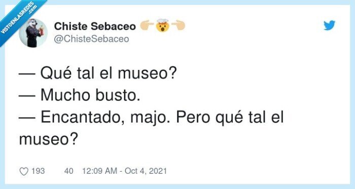 encantado,museo,mucho gusto,busto