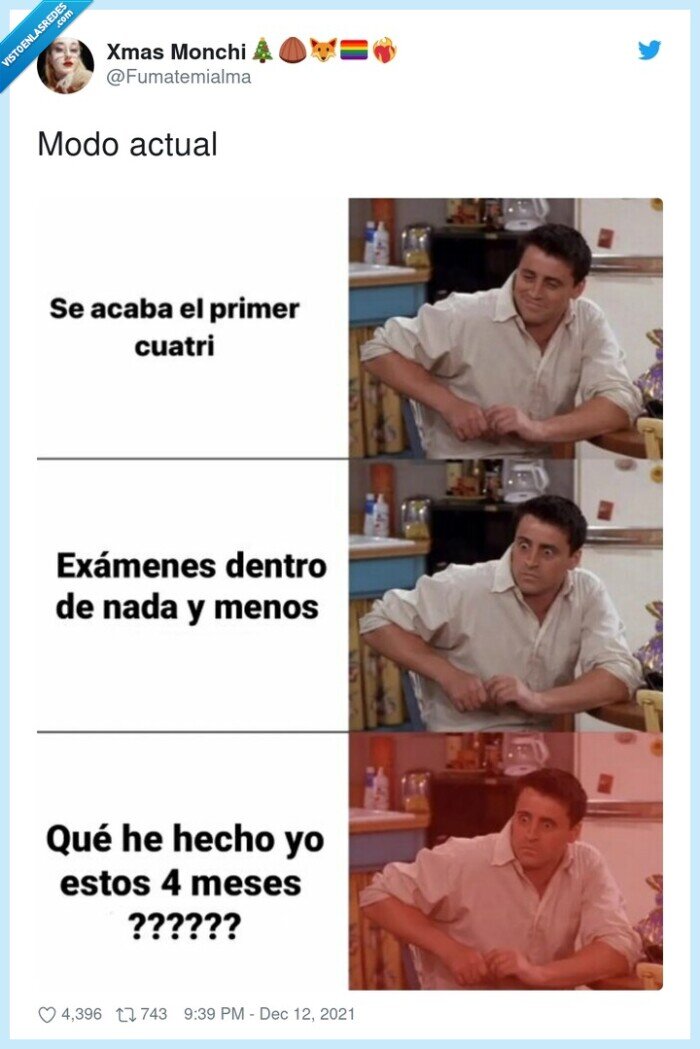 estudiar,joey,cuatrimestre,acabarse,examenes
