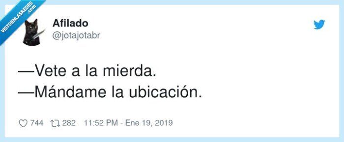 ubicación,mándame,mierda,vete