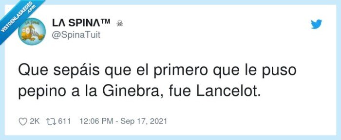 ginebra,lancelot,primero,pepino