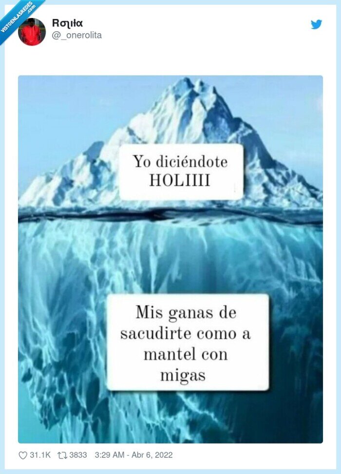 holi,saludar,odiar,iceberg