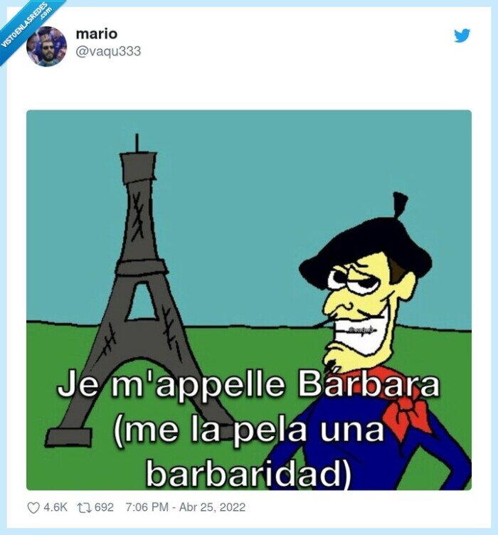 me la pela,barbaridad,franc&eacute;s,je m'appelle barbara