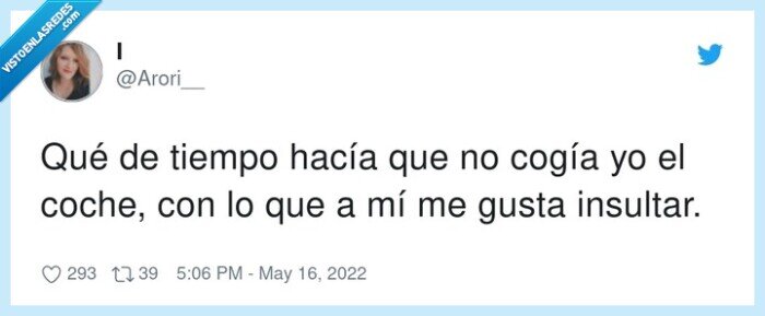 insultar,coche,gusta