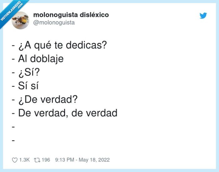 dedicarse,doblaje,verdad