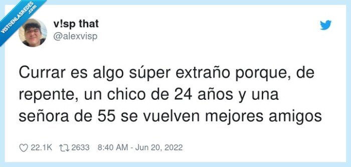 extraño,de repente,señora,amigos,amistad,trabajo,mejores