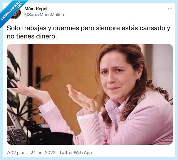 cansado,dinero,trabajar,dormir