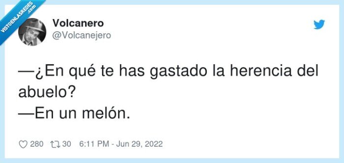 herencia,gastado,abuelo,mel&oacute;n