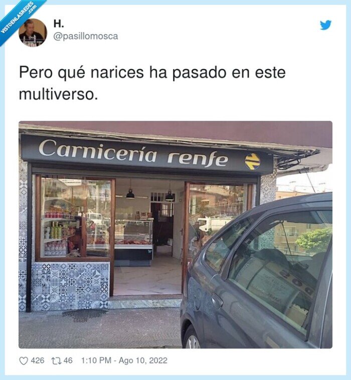 multiverso,narices,carniceria renfe