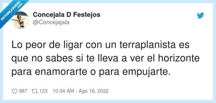 terraplanista,enamorarte,horizonte,empujarte,ligar