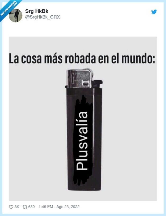 plusvalia,robar,mechero