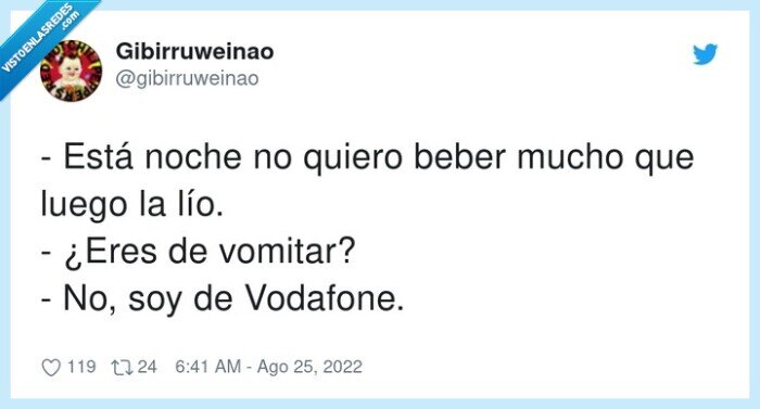 vodafone,vomitar,quiero,noche,beber