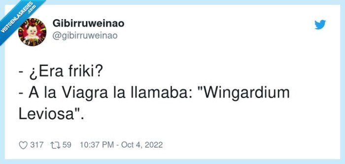 wingardium leviosa,llamar,viagra,friki
