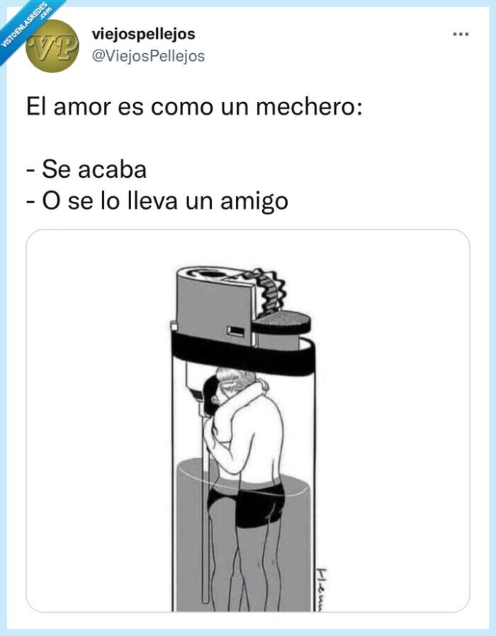 humor,tuit,amor,mechero,amigo,acabarse,lol,xd