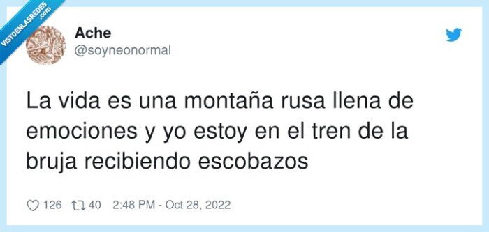 recibiendo,emociones,escobazos,montaña rusa,vida
