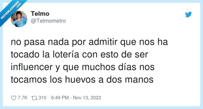 influencer,lotería,admitir,tocamos,huevos