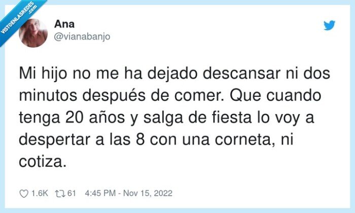 despertar,descansar,hijo,molestar,después,minutos,salir de fiesta