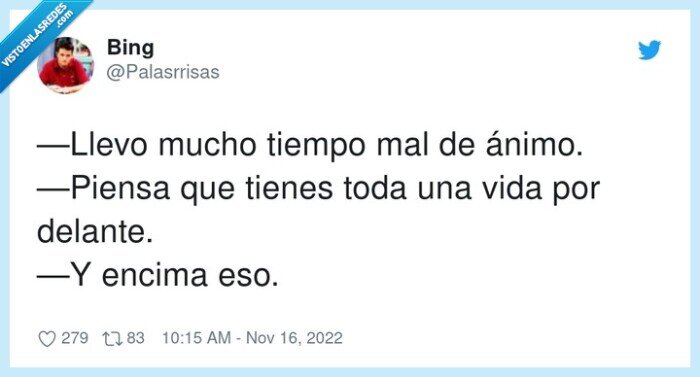 delante,tiempo,ánimo,piensa,encima