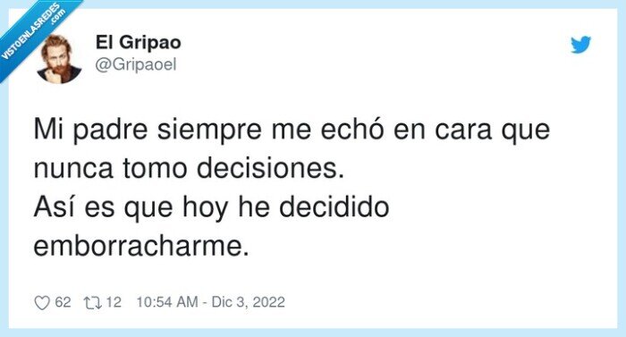 emborracharme,decisiones,decidido,siempre,padre