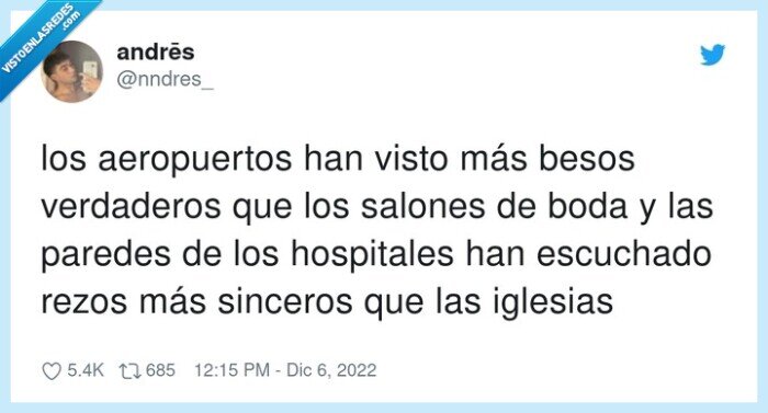 aeropuertos,verdaderos,hospitales,escuchado,iglesias,sinceros