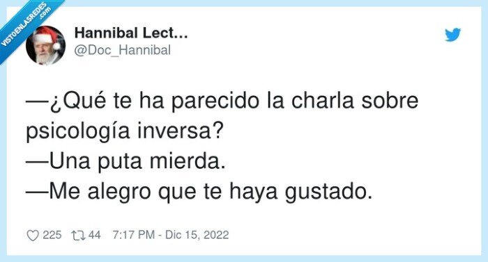 psicología,inversa,gustar,charla,mierda