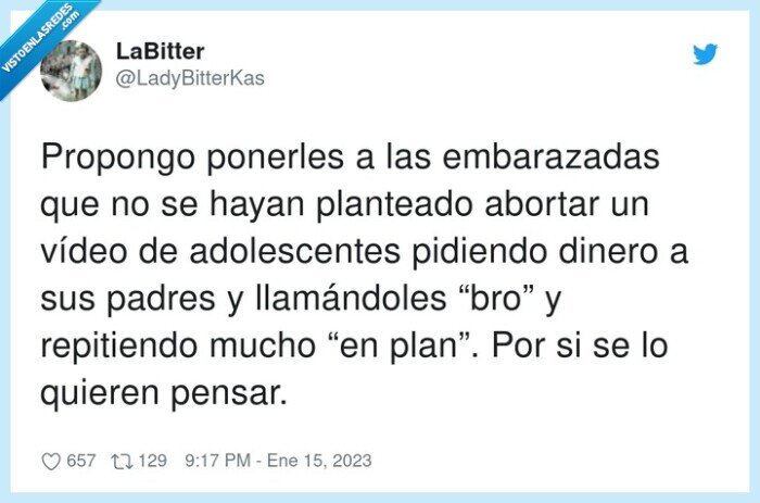llamándoles,adolescentes,embarazadas,repitiendo,en plan,bro