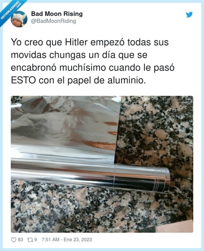 encabronarse,muchísimo,aluminio,papel,hitler,movidas,chungas