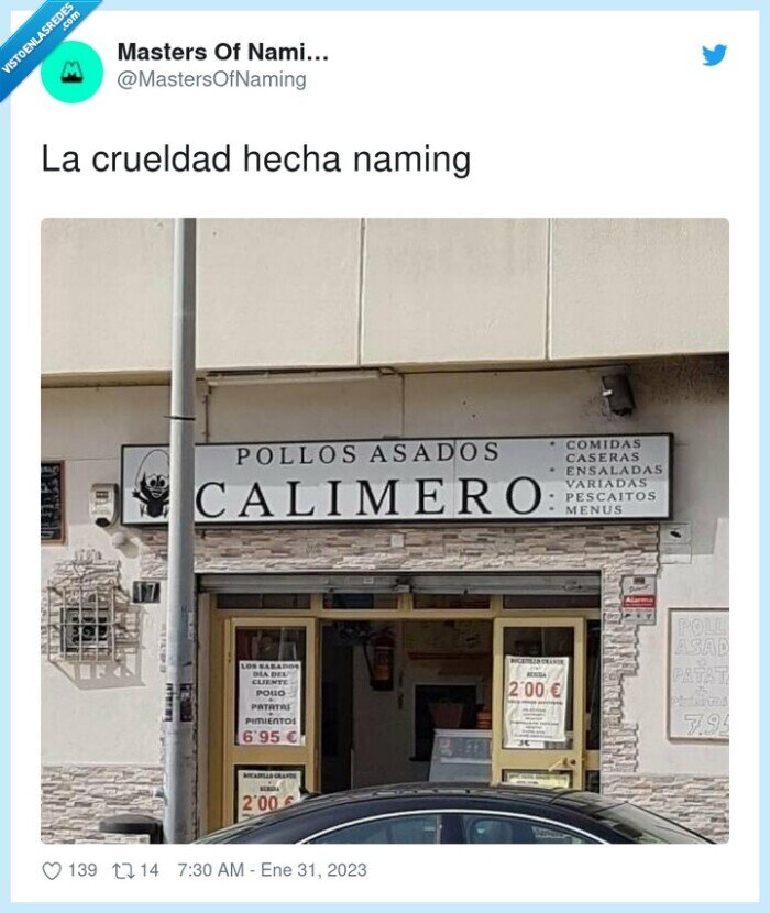 crueldad,naming,calimero,restaurante,pollo asado