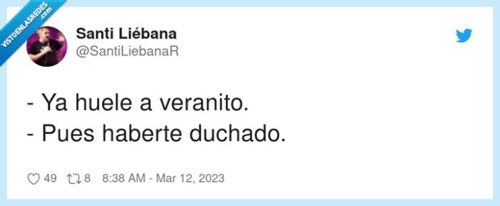 veranito,haberte duchado,oler
