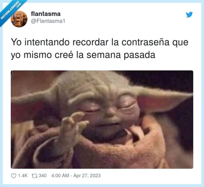 contraseña,intentar,recordar,semana pasada,baby yoda