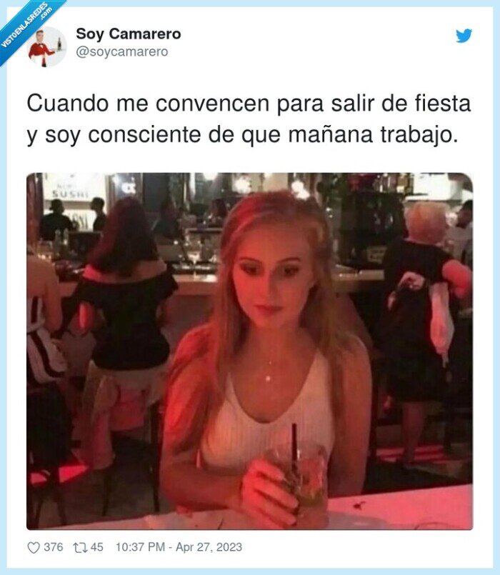 consciente,convencer,mañana,trabajo,salir,fiesta